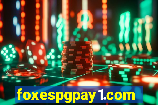 foxespgpay1.com