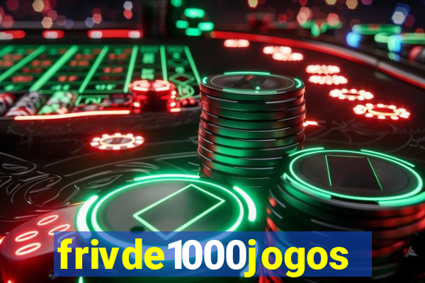 frivde1000jogos