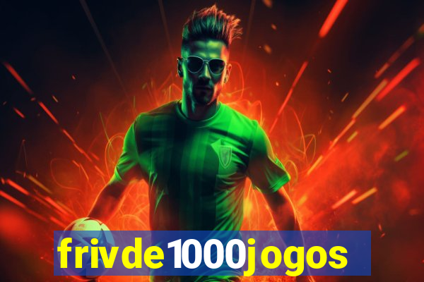 frivde1000jogos