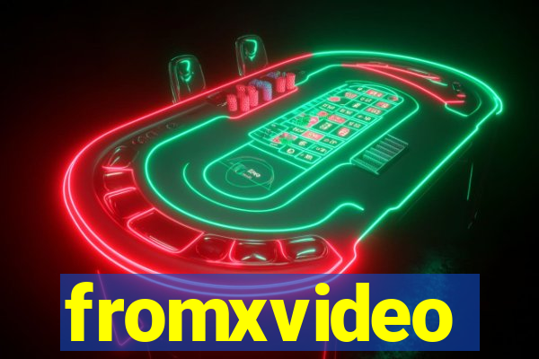 fromxvideo