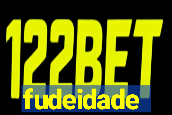 fudeidade