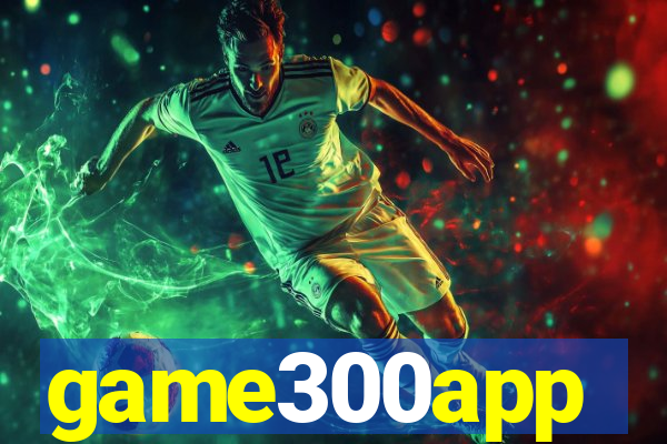 game300app