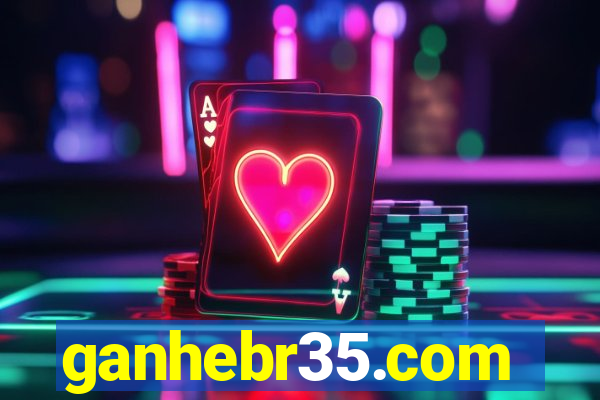 ganhebr35.com