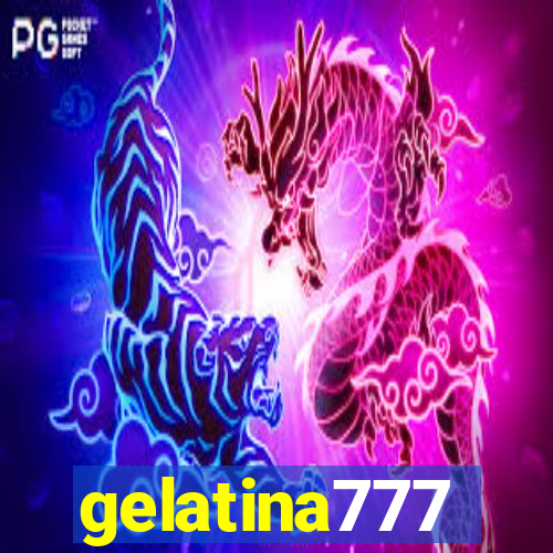 gelatina777