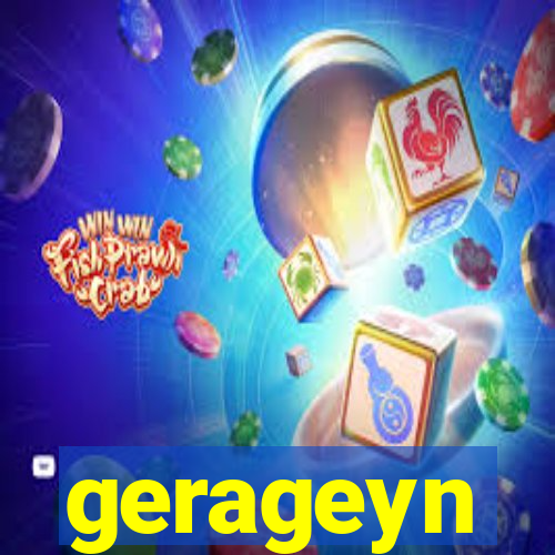 gerageyn