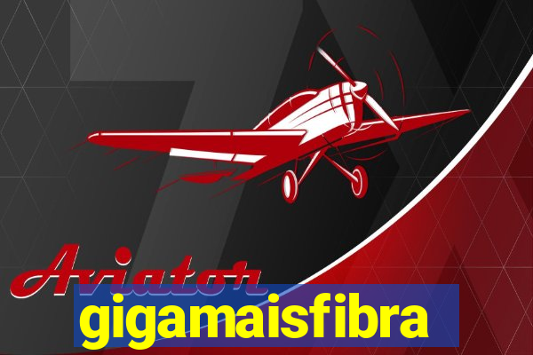 gigamaisfibra