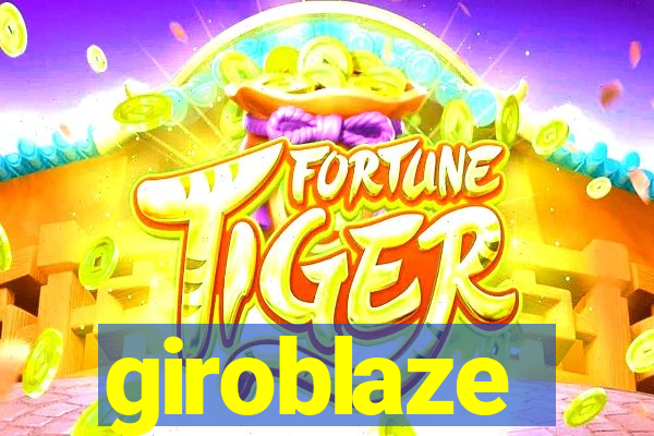 giroblaze