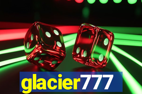 glacier777