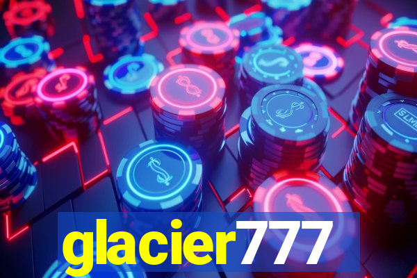 glacier777