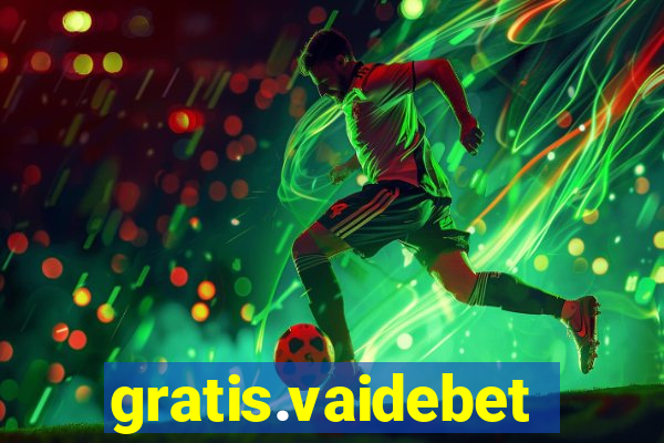 gratis.vaidebet