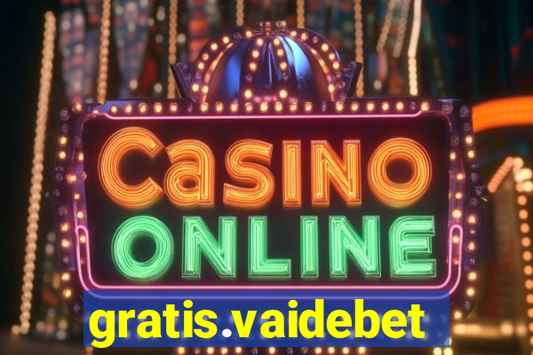 gratis.vaidebet