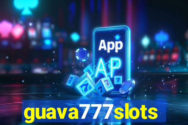 guava777slots