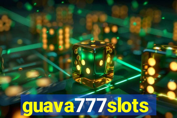 guava777slots