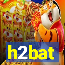 h2bat