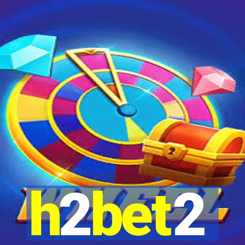 h2bet2