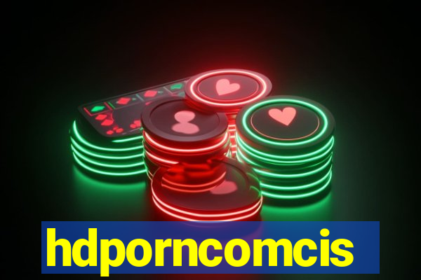 hdporncomcis