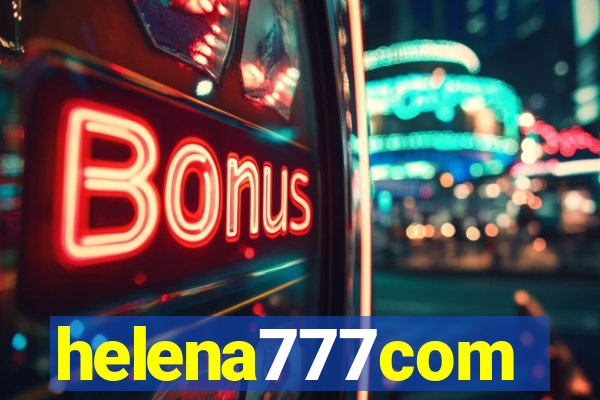 helena777com