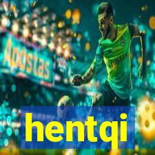 hentqi