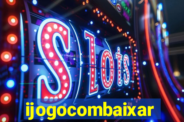 ijogocombaixar