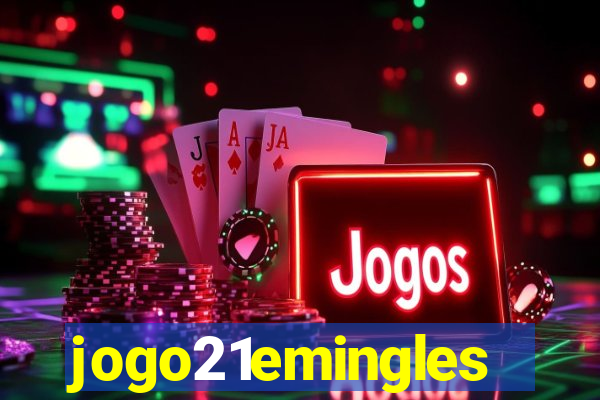 jogo21emingles