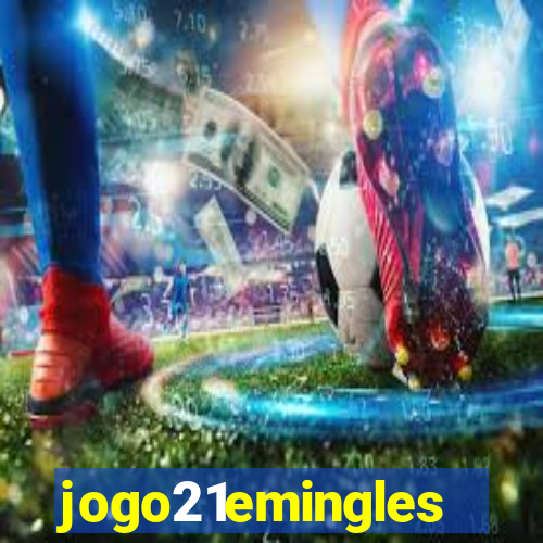 jogo21emingles