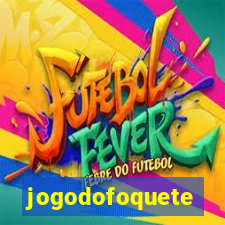 jogodofoquete