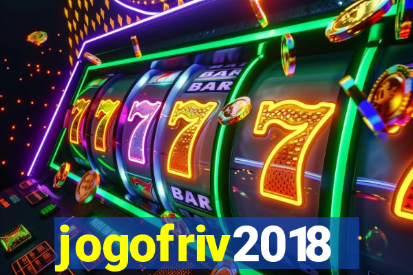 jogofriv2018