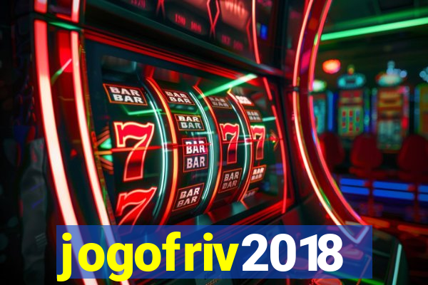 jogofriv2018