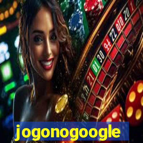 jogonogoogle