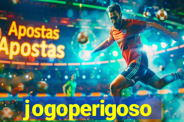 jogoperigoso