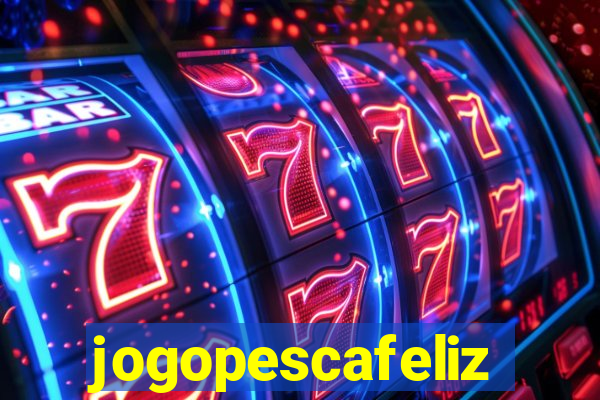 jogopescafeliz