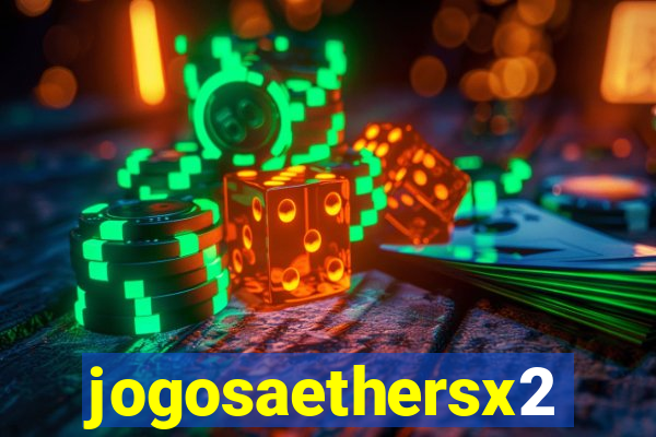 jogosaethersx2