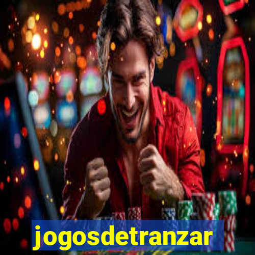 jogosdetranzar