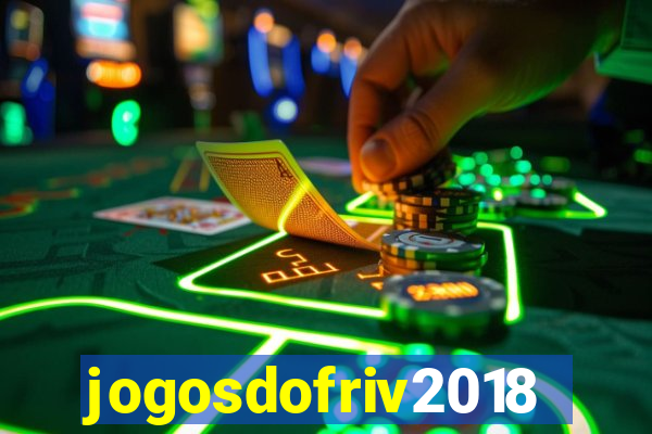 jogosdofriv2018