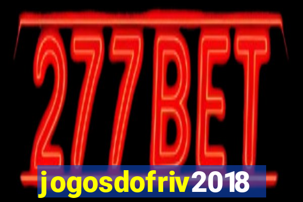 jogosdofriv2018