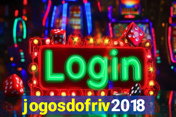 jogosdofriv2018