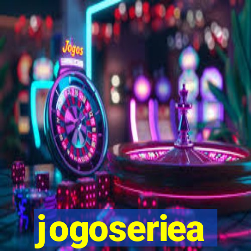 jogoseriea