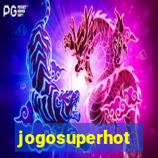 jogosuperhot