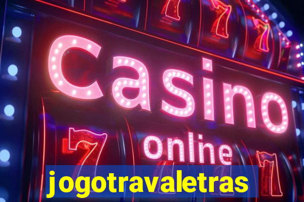 jogotravaletras