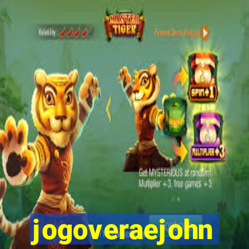 jogoveraejohn