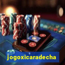 jogoxicaradecha