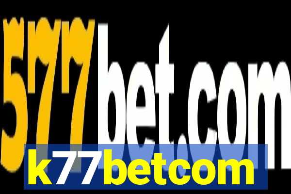 k77betcom