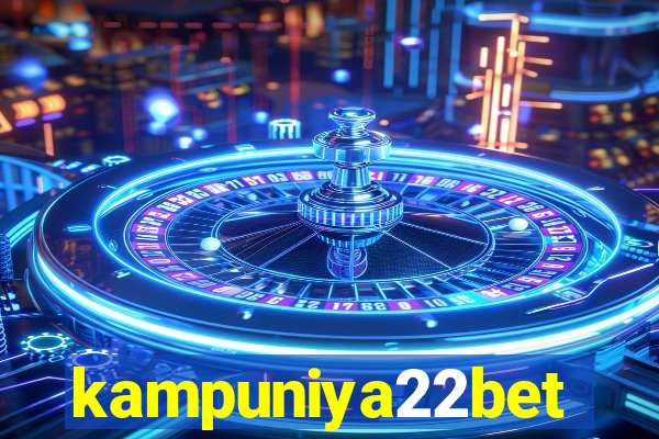 kampuniya22bet