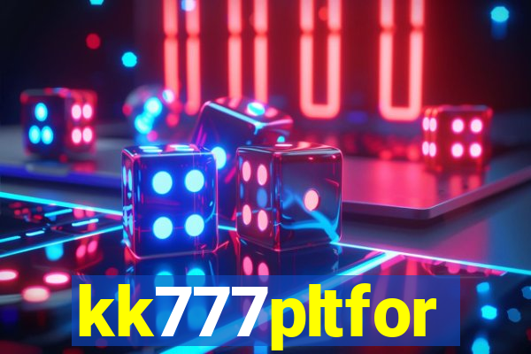 kk777pltfor