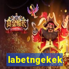 labetngekek