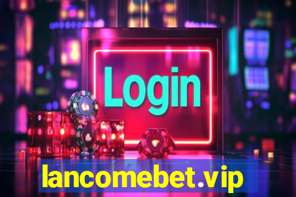 lancomebet.vip