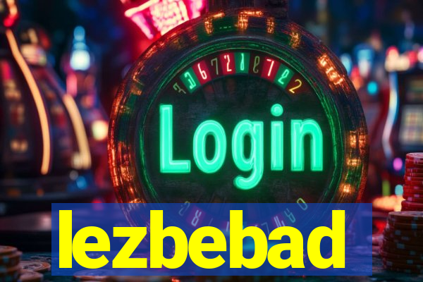 lezbebad