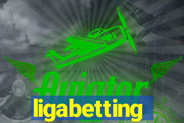 ligabetting