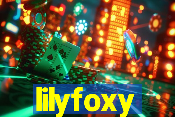 lilyfoxy