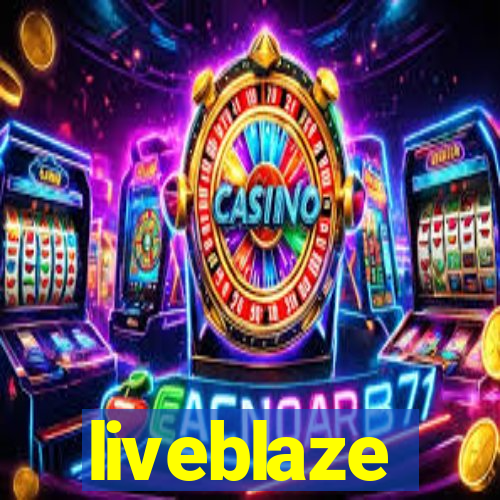 liveblaze